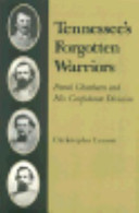 Tennessee's forgotten warriors : Frank Cheatham and his Confederate division /