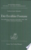 Der Erzahler Fontane : seine politischen Positionen in den Jahren 1864-1898 und ihre asthetische Vermittlung /