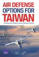 Air defense options for Taiwan : an assessment of relative costs and operational benefits /