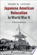 Japanese-American relocation in World War II : a reconsideration /