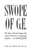 Swope of G.E. : the story of Gerald Swope and General Electric in American business /