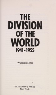 The division of the world, 1941-1955 /