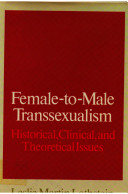 Female-to-male transsexualism : historical, clinical, and theoretical issues /