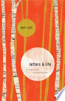 Letters & life : on being a writer, on being a Christian /