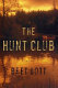 The hunt club : a novel /