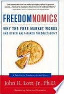 Freedomnomics : why the free market works and other half-baked theories don't /
