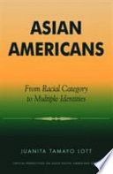 Asian Americans : from racial category to multiple identities /