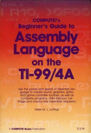 Compute!'s beginner's guide to assembly language on the TI-99/4A /