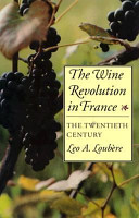 The wine revolution in France : the twentieth century /