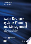 Water Resource Systems Planning and Management : An Introduction to Methods, Models, and Applications /