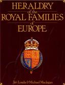 Heraldry of the royal families of Europe /