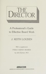 The director : a professional's guide to effective board work /