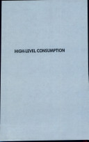 High level consumption, its behavior, its consequences /