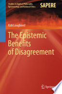 The Epistemic Benefits of Disagreement /