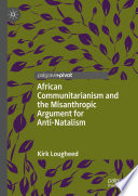 African Communitarianism and the Misanthropic Argument for Anti-Natalism /