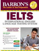 Barron's IELTS : International English Language Testing System /