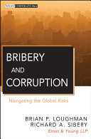 Bribery and corruption : navigating the global risks /