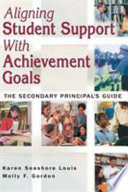 Aligning student support with achievement goals : the secondary principal's guide /