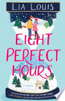Eight perfect hours : a novel /