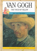 Van Gogh : the touch of yellow /