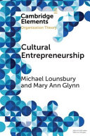 Cultural entrepreneurship : a new agenda for the study of entrepreneurial processes and possibilities /