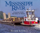 Mississippi River : a journey down the father of waters /