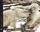 The polar bear scientists /