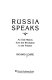 Russia speaks : an oral history from the Revolution to the present /