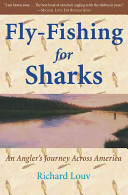 Fly-fishing for sharks : an American journey /