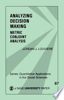 Analyzing decision making : metric conjoint analysis /