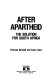 After apartheid : the solution for South Africa /