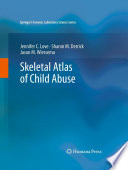 Skeletal atlas of child abuse /