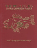 The rockfishes of the northeast Pacific /