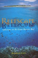 Reefscape : reflections on the Great Barrier Reef /