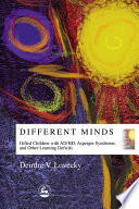 Different minds : gifted children with AD/HD, Asperger syndrome, and other learning deficits /