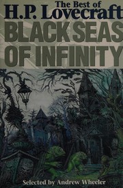 Black seas of infinity : the best of H.P. Lovecraft /