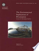 The environmental implications of privatization : lessons for developing countries /