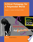 Critical Pedagogy for a Polymodal World.