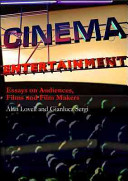 Cinema entertainment : essays on audiences, films and film-makers /