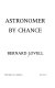 Astronomer by chance /
