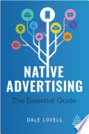 Native advertising : the essential guide /