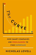 The curve : how smart companies find high-value customers /