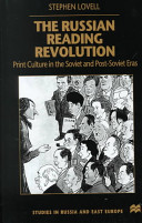 The Russian reading revolution : print culture in the Soviet and post-Soviet eras /