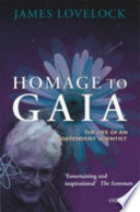 Homage to Gaia : the life of an independent scientist /