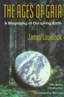 The ages of Gaia : a biography of our living earth /