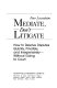 Mediate, don't litigate : how to resolve disputes quickly, privately, and inexpensively--without going to court /