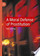 A Moral Defense of Prostitution /