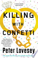 Killing with confetti : a Peter Diamond investigation /