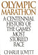 Olympic marathon : a centennial history of the games' most storied race /