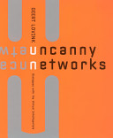 Uncanny networks : dialogues with the virtual intelligentsia /